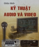 Giáo trình Kỹ thuật Audio và Video - TS. Nguyễn Tấn Phước