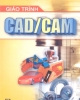 Giáo trình CAD/CAM - TS. Phan Hữu Phúc