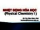 Bài giảng Nhiệt động hoá học: Chương 7 - Hồ Thị Cẩm Hoài