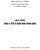 Giáo trình Quản lý tiền tệ ngân hàng trung ương: Phần 2 - PGS. TS Đinh Xuân Hạng