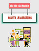 Câu hỏi trắc nghiệm Nguyên lý marketing