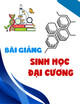 Bài giảng Sinh học đại cương: Phần 1 - Đại cương về tế bào