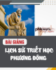 Bài giảng Lịch sử triết học phương Đông - Prof.Dr. Vũ Tình
