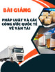 Bài giảng Pháp luật và các công ước quốc tế về vận tải: Chương 7 - Công ước quốc tế và hiệp định về vận tải đường bộ, đường sắt quốc tế