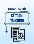 Bài tập - Bài giải Kế toán tài chính (Hỗ trợ ôn tập)