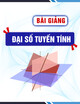 Bài giảng Đại số tuyến tính: Trị riêng, véctơ riêng - TS. Đặng Văn Vinh