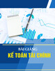 Bài giảng môn Kế toán tài chính 1 - ThS. Đinh Xuân Dũng