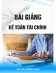 Bài giảng Kế toán tài chính: Chương 1 - ThS. Mai Hoàng Hạnh