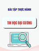 Bài tập thực hành Tin học đại cương - GV. Đinh Thị Xuân Vạn