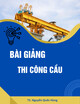 Bài giảng Thi công cầu - Chương 3: Công trình phụ trợ