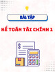 Bài tập Kế toán tài chính 1 (Câu hỏi lý thuyết và bài tập)