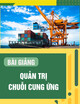 Bài giảng Quản trị chuỗi cung ứng: Chương 2 - Th.S. Đặng Văn Luận