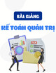 Bài giảng Kế toán quản trị: Chương 1 - TS. GVC. Nguyễn Thị Phương Dung
