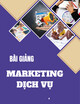 Bài giảng Marketing dịch vụ: Chương 8 - ThS. Trần Thị Khánh Li