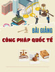 Bài giảng Công pháp quốc tế: Chương 1 - ThS. Bùi Huy Tùng