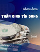 Bài giảng Thẩm định tín dụng: Phần 2 - Phan Thị Lệ Thúy