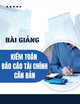 Bài giảng Kiểm toán báo cáo tài chính căn bản: Chương 4 - TS. Phí Thị Kiều Anh
