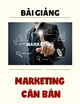 Bài giảng Marketing căn bản: Bài 7 - Đinh Thị Kiều Trinh