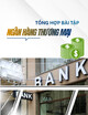 Tổng hợp bài tập Ngân hàng thương mại