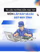 Tài liệu hướng dẫn học tập môn học Lắp ráp và cài đặt máy tính
